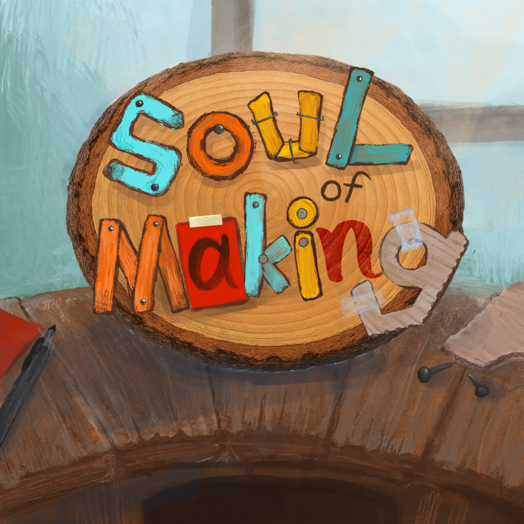 soul of  making